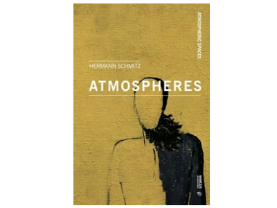 English Translation of Hermann Schmitz’ Atmospheres (Atmosphären)