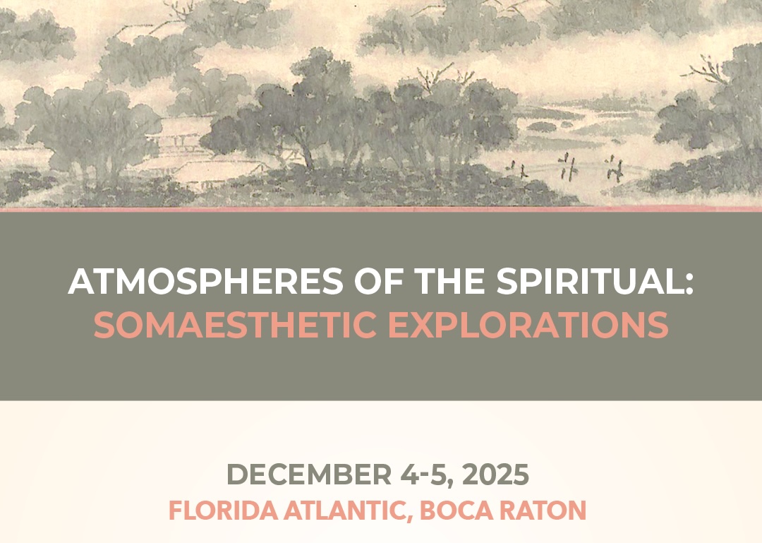 KOIAS Talk at the International Conference “Atmospheres of the Spiritual: Somaesthetic Explorations,” Florida Atlantic University | December 4-5, 2025