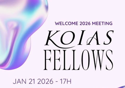 KOIAS Fellows Meeting – Welcome Meeting for New KOIAS Fellows | January 21, 2026